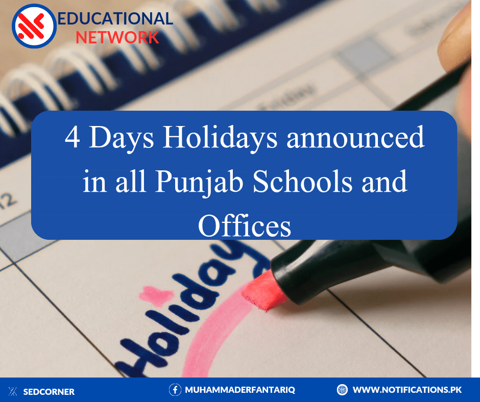 4 Days Holidays announced in all Punjab Schools and Offices