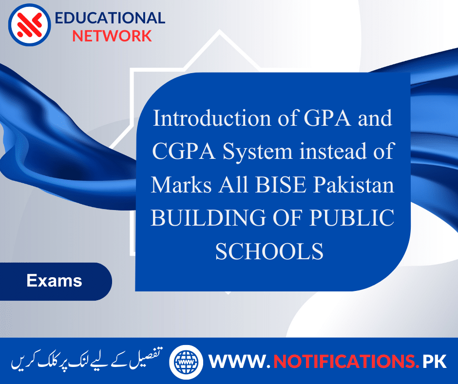 Introduction of GPA and CGPA System instead of Marks All BISE Pakistan