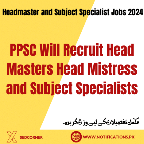 PPSC Punjab Education Department Headmaster and Subject Specialist Jobs 2024